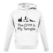 The Gym Is My Temple unisex hoodie