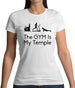 The Gym Is My Temple Womens T-Shirt