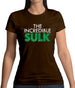 The Incredible Sulk Womens T-Shirt