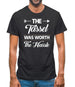 The Tassel Was Worth The Hassle Mens T-Shirt