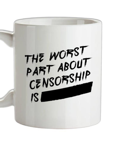 The Worst Censorship Ceramic Mug