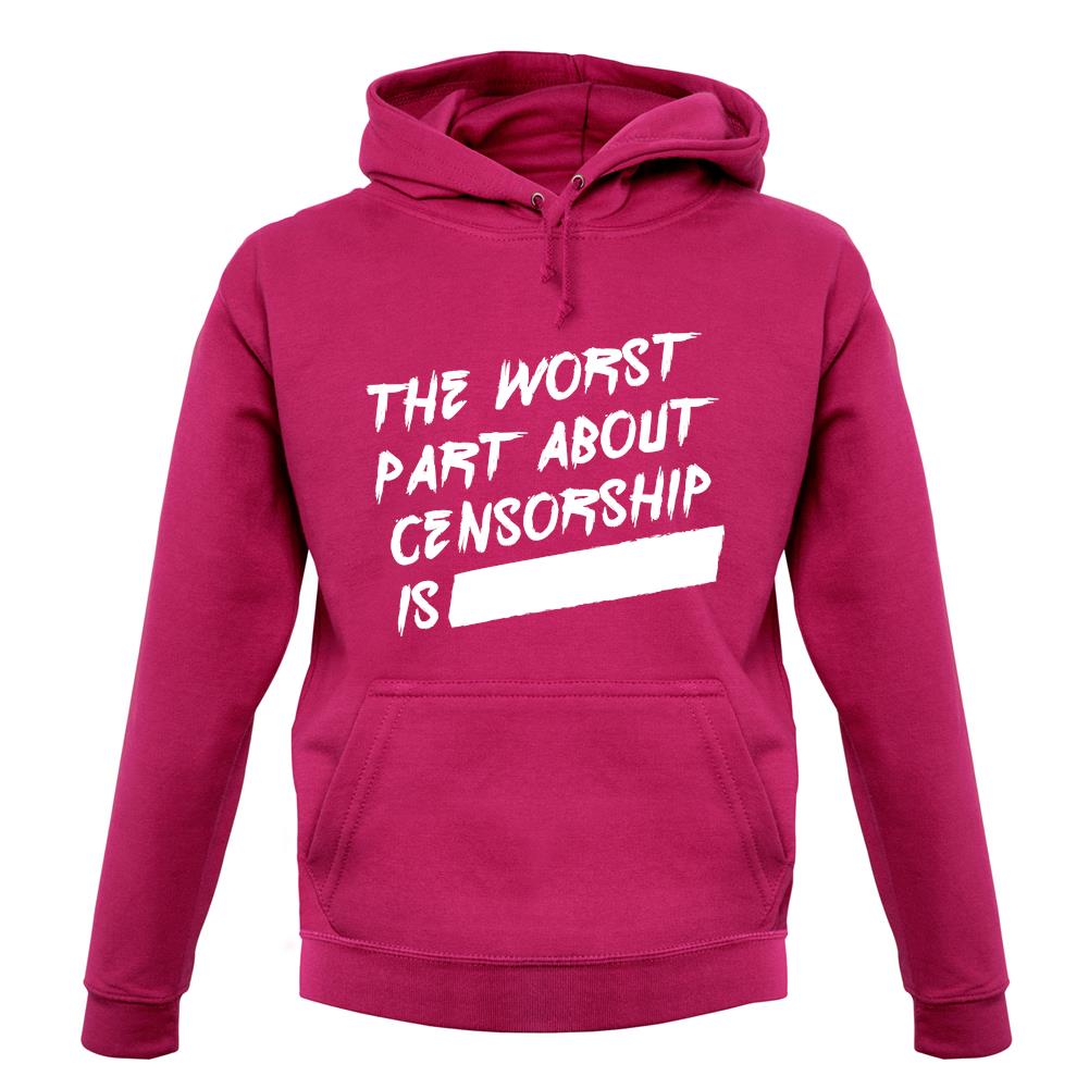 The Worst Censorship Unisex Hoodie