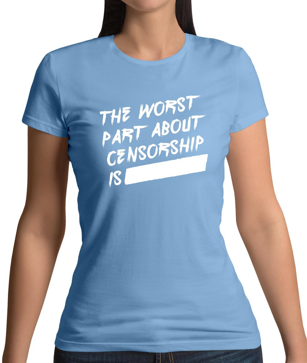The Worst Censorship Womens T-Shirt