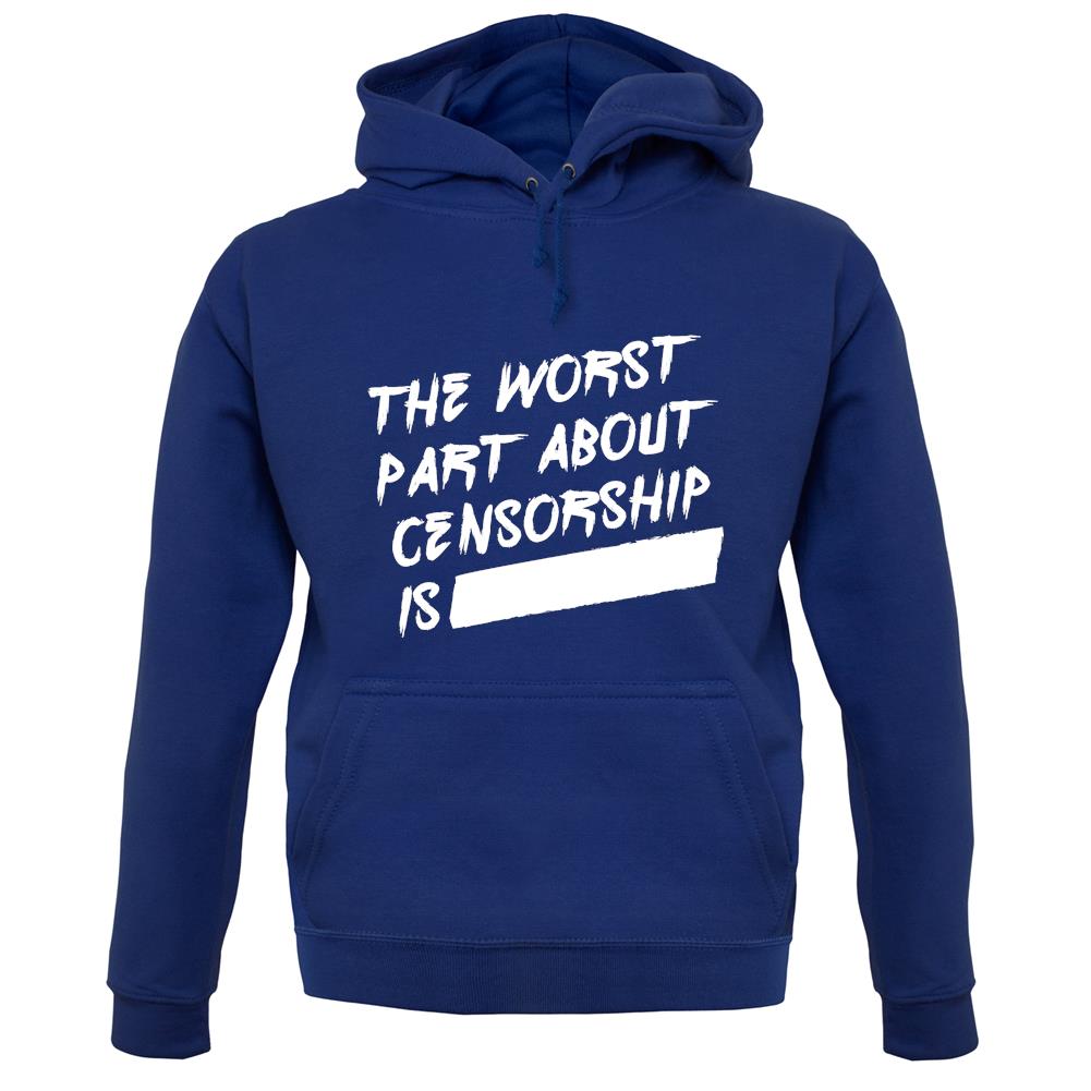 The Worst Censorship Unisex Hoodie