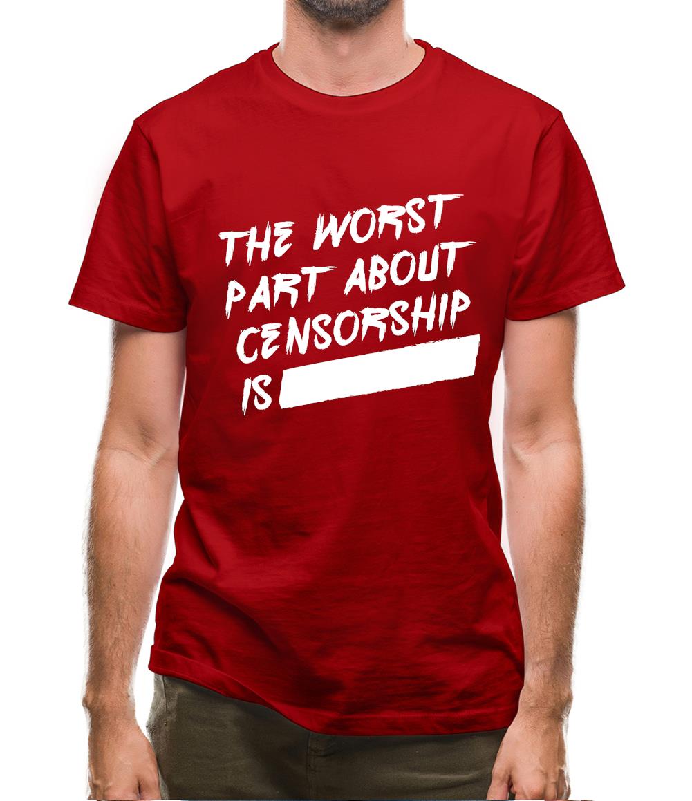 The Worst Censorship Mens T-Shirt