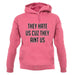 They Hate Us Cuz They Aint Us unisex hoodie