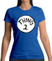 Dressdown Thing 2 Womens T-Shirt