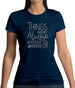 Not Always Black & White Womens T-Shirt