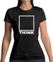 Think Outside The Box Womens T-Shirt