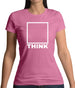 Think Outside The Box Womens T-Shirt