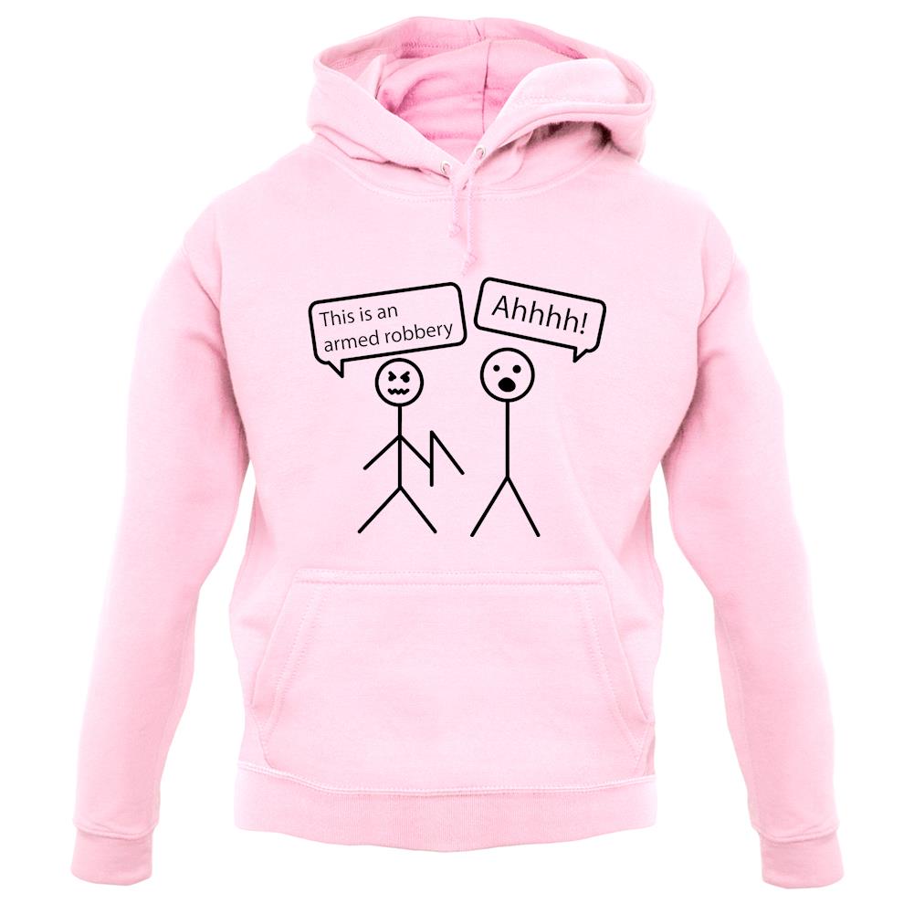 This Is An Armed Robbery Unisex Hoodie