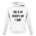 This Is My Fathers Day T Shirt unisex hoodie