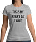 This Is My Fathers Day T Shirt Womens T-Shirt