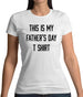 This Is My Fathers Day T Shirt Womens T-Shirt