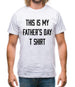 This Is My Fathers Day T Shirt Mens T-Shirt