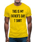 This Is My Fathers Day T Shirt Mens T-Shirt