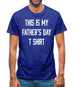 This Is My Fathers Day T Shirt Mens T-Shirt