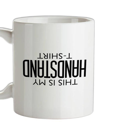 This Is My Handstand Ceramic Mug