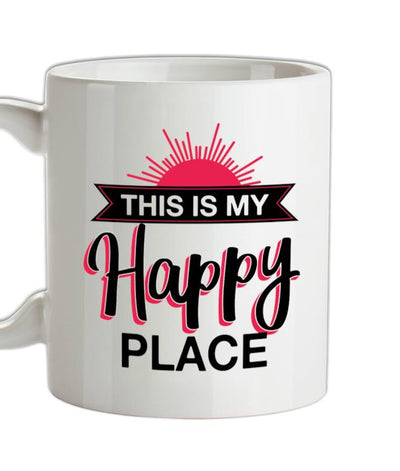 This Is My Happy Place Ceramic Mug