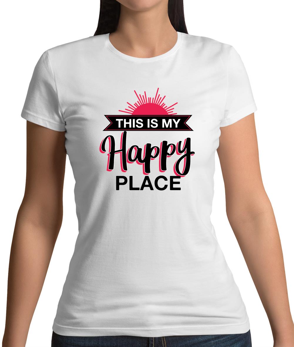 This Is My Happy Place Womens T-Shirt