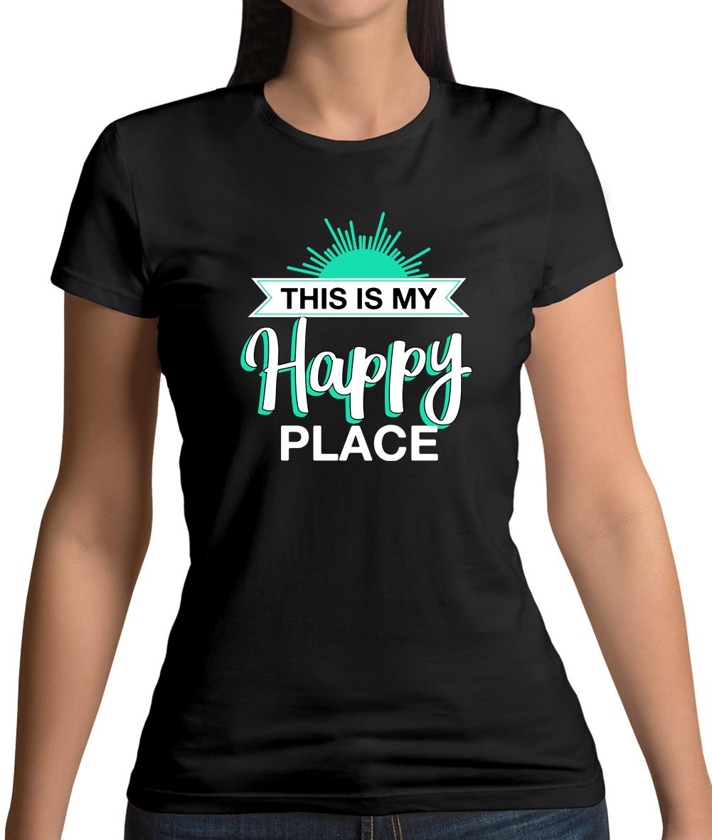 This Is My Happy Place Womens T-Shirt
