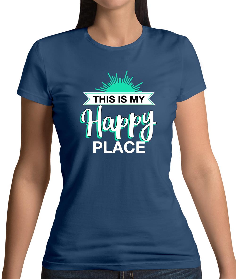 This Is My Happy Place Womens T-Shirt