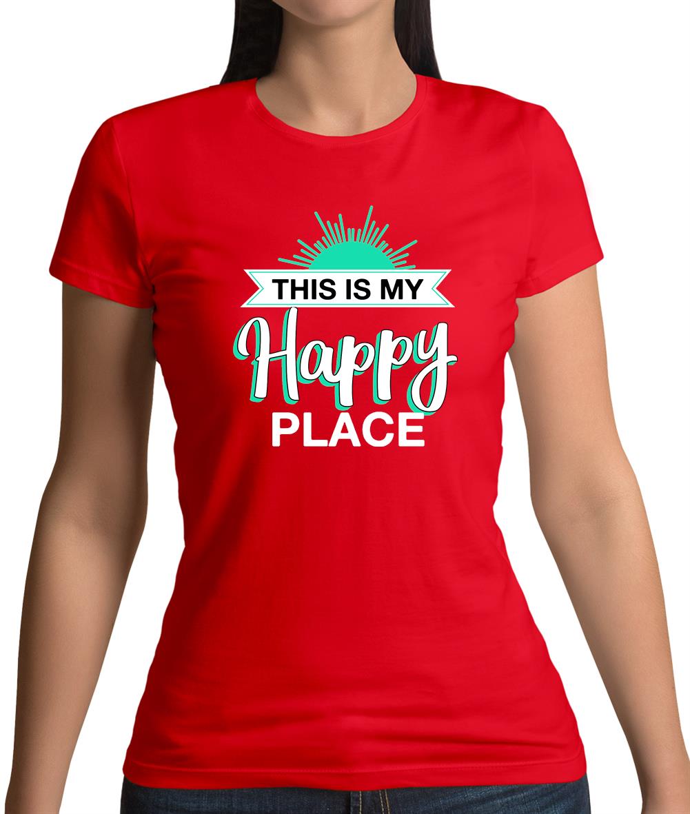 This Is My Happy Place Womens T-Shirt