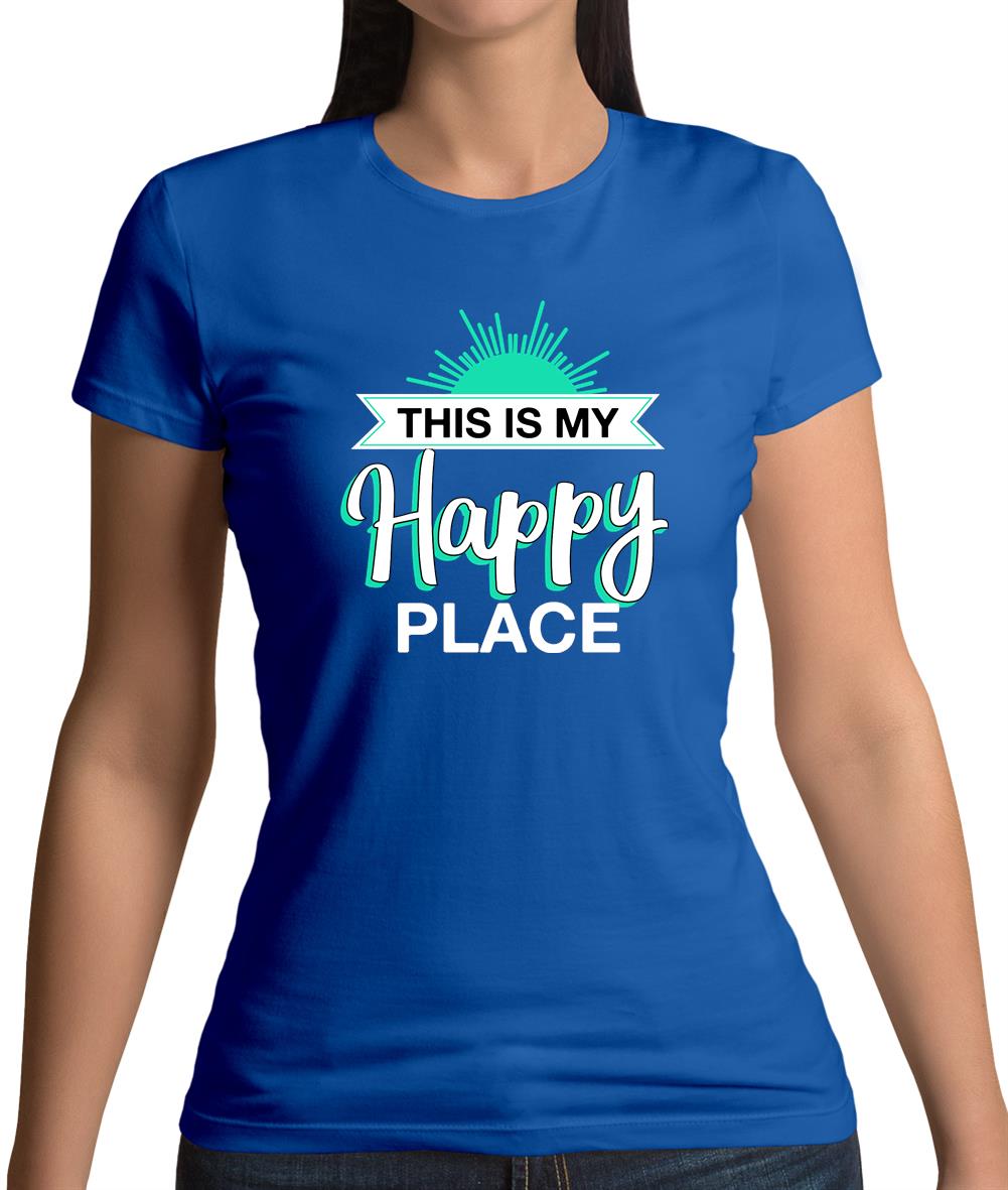 This Is My Happy Place Womens T-Shirt
