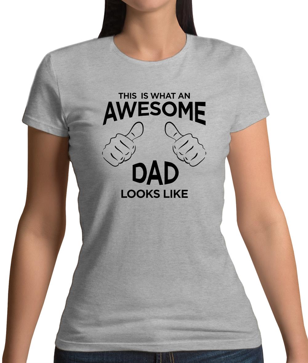 This Is What An Awesome Dad Looks Like Womens T-Shirt