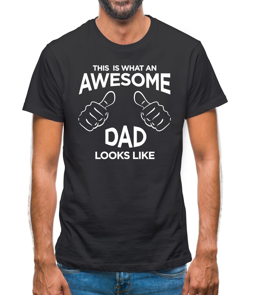 This Is What An Awesome Dad Looks Like Mens T-Shirt