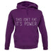 This Isn't Fat, It's Power unisex hoodie