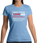 Three Things I Love Nearly As Much As American Football Womens T-Shirt