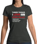 Three Things I Love Nearly As Much As Ballet Womens T-Shirt