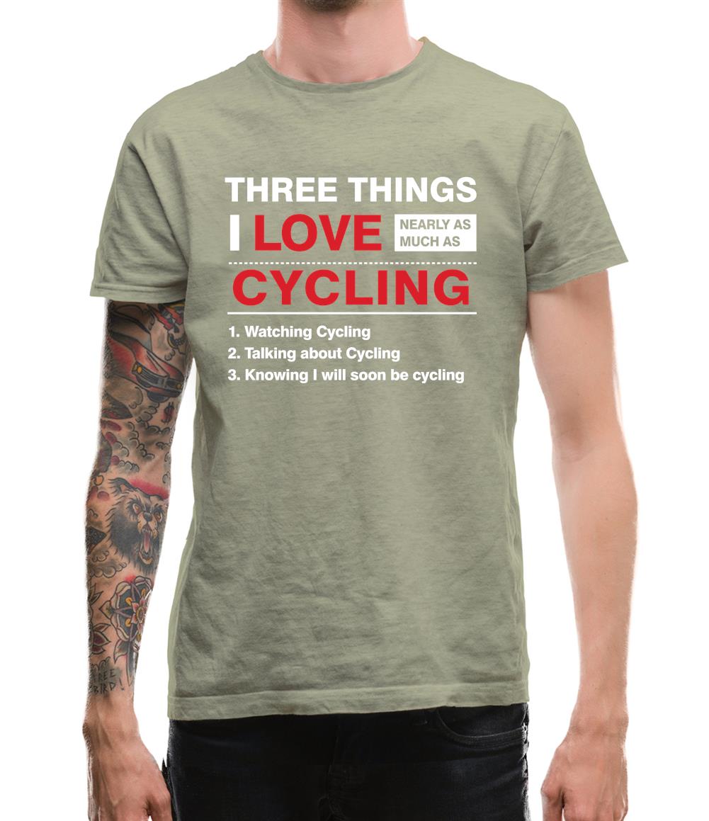 Three Things I Love Nearly As Much As Cycling Mens T-Shirt
