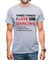 Three Things I Love Nearly As Much As Dancing Mens T-Shirt