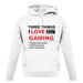 Three Things I Love Nearly As Much As Gaming unisex hoodie