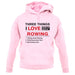 Three Things I Love Nearly As Much As Rowing Unisex Hoodie