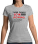 Three Things I Love Nearly As Much As Rowing Womens T-Shirt