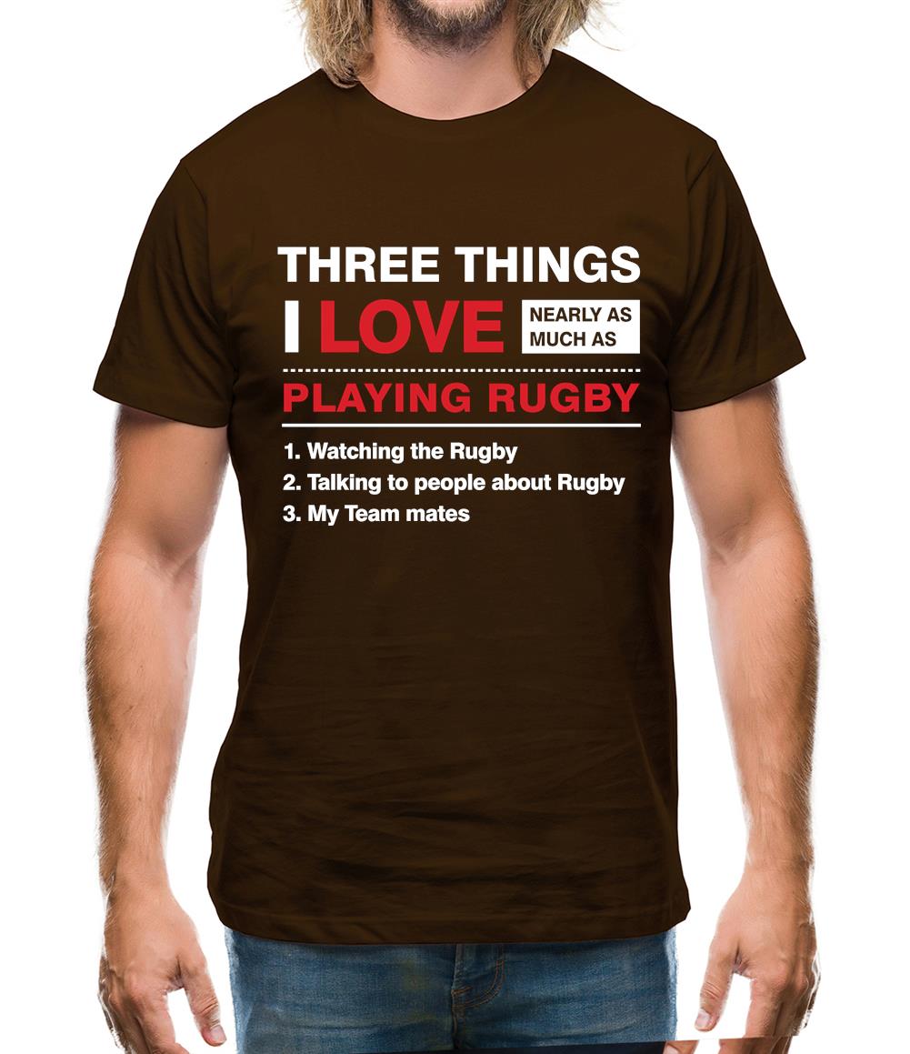 Three Things I Love Nearly As Much As Rugby Mens T-Shirt