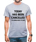 Today Has Been Cancelled Mens T-Shirt