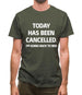 Today Has Been Cancelled Mens T-Shirt