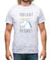 Too Legit To Exist Mens T-Shirt