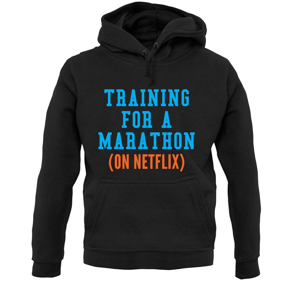 Training For A Marathon On Netflix Unisex Hoodie