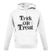 Trick Or Treat unisex hoodie