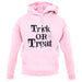 Trick Or Treat unisex hoodie