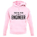 Trust Me, I'm An Engineer unisex hoodie