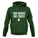 Two Words, One Finger Unisex Hoodie