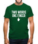 Two Words, One Finger Mens T-Shirt