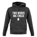 Two Words, One Finger Unisex Hoodie