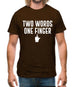 Two Words, One Finger Mens T-Shirt